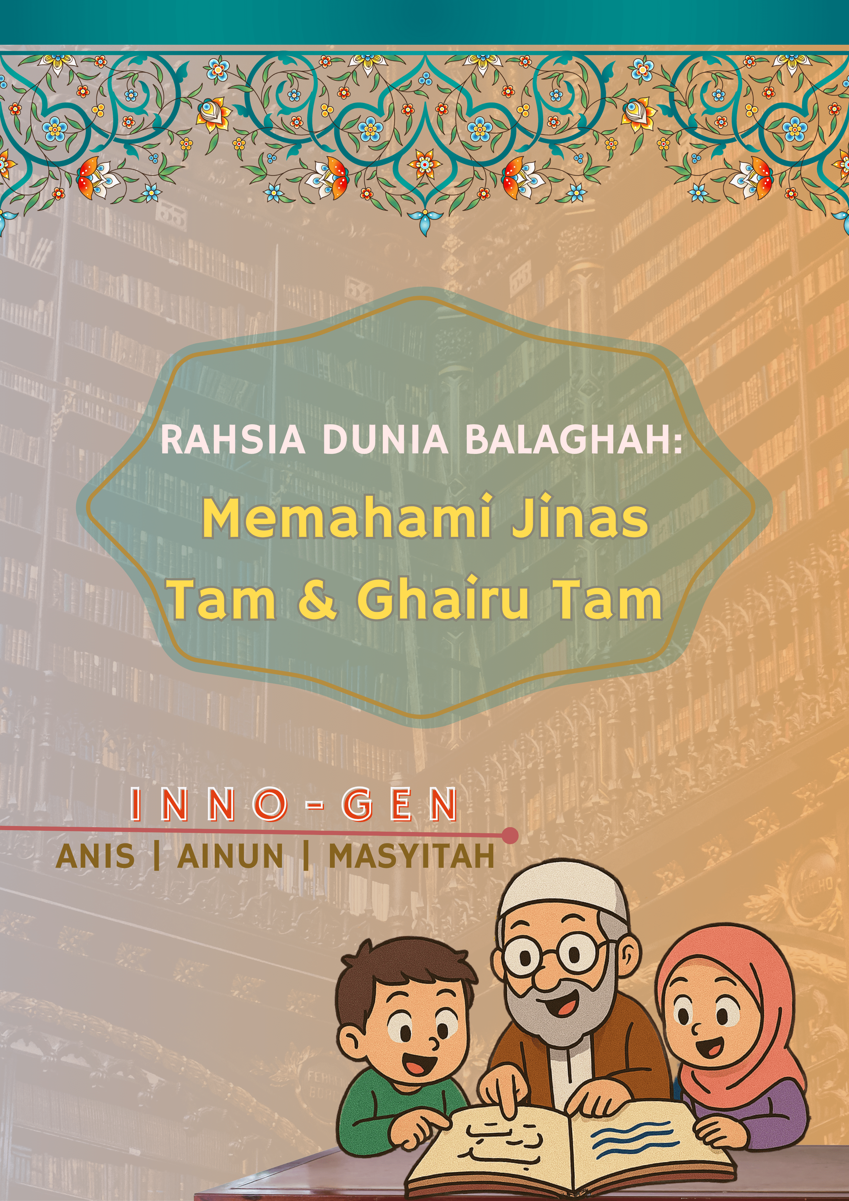 [E-BOOK] RAHSIA DUNIA BALAGHAH: MEMAHAMI JINAS TAM DAN GHAIRU TAM